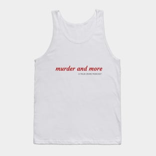 Murder and More Tank Top